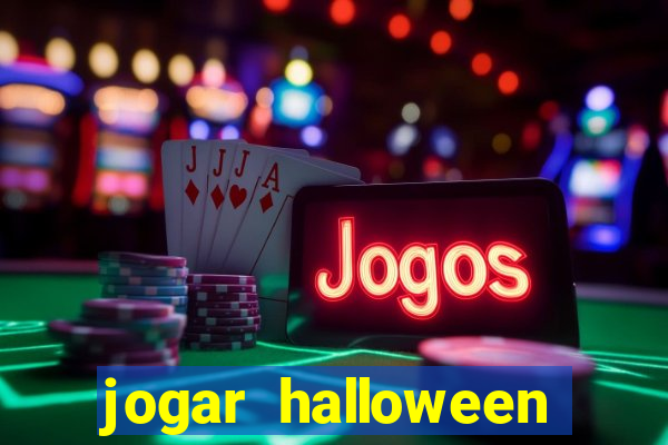 jogar halloween valendo dinheiro